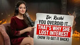 You Overdid It&hellip; That&rsquo;s Why She Lost Interest (HOW To Recover)