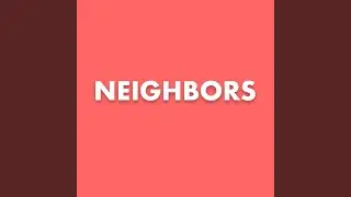 Neighbors