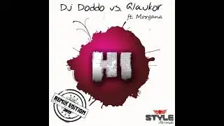 Dj Doddo vs. Glaukor ft. Morgana - Hi (DJ-V. Remix) ITALO DANCE 2013