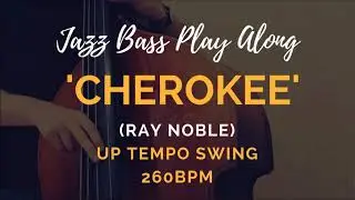 'Cherokee' // Play Along for Bass Players