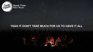 Niko Moon  Good Time Lyrics 1080p