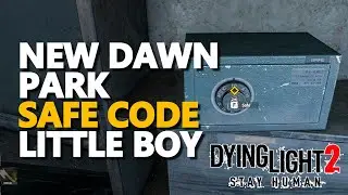 New Dawn Park Safe Code Dying Light 2