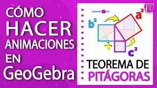 GeoGebra ANIMACIONES ✅ | 3- Teorema de PITAGORAS (TUTORIAL) 🥇