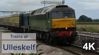 Trains at Ulleskelf | 25/8/21 | 4K