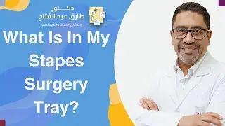 What Is In My Stapes Surgery Tray?