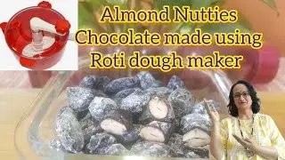 Chocolate Coated Almond Nutties made using Roti Dough Maker, Homemade Cadbury Nutties Chocolate