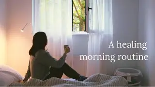 8am Calm Morning Routine - Habits That Heal my Heavy Heart