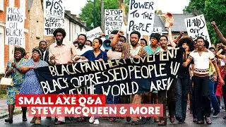 Small Axe Q&A with Steve McQueen, Rochenda Sandall, Micheal Ward & More | Q&A