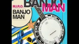 M.I.R.O. - The Banjo Man (Official)
