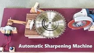 How to Make an Automatic Saw blade Sharpening machine at Home