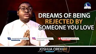 DREAMS OF BEING REJECTED BY SOMEONE YOU LOVE II Prophetic Meaning and Interpretations