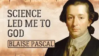 Pascal's Journey: From Genius Skeptic to Passionate Believer