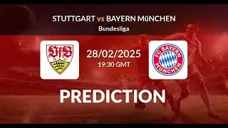 Stuttgart VS Bayern Munich | Germany Bundesliga Match Prediction