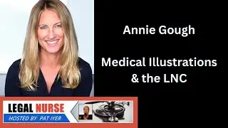 LNCs and the Art of Medical Illustrations - Annie Gough with Pat Iyer