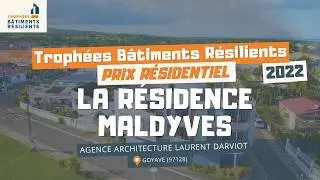 TBR 2022 - Prix Résidentiel : La résidence Maldyves en Guadeloupe