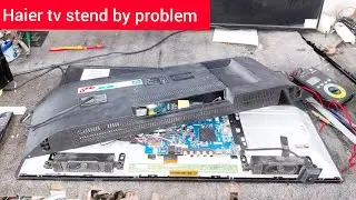 Haier Tv turning not on | Haier tv stend by problem| Haier tv not working problem