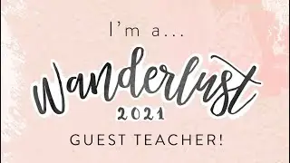 Wanderlust 2021 | Art Journal Online Class !!!