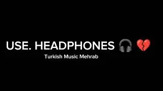 2023 New Sad Music 💔 - Turkish x Mehrab - Emotional Feel Music - Use. Head Better 🥀 - #music #sad