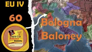 Bologna Baloney - Europa Universalis IV (60) #meatyitalian