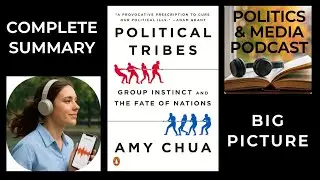 &laquo;Политические племена&raquo; Эми Чуа | Краткое содержание книги &laquo;Политические племена&raquo; для новых читате...