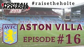 FM18 - Aston Villa Ep.16: Manchester United & Arsenal - Football Manager 2018