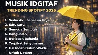 IDGITAF | Sedia Aku Sebelum Hujan | Trending di Spotify 2025-2026 #songs #music #story