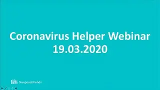 Coronavirus Helper Webinar 19.03.2020