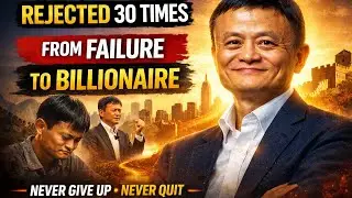 Jack Ma Motivation | The Man Who Never Gave Up | Life Story