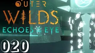 A Third Of A Solution | Outer Wilds - Echoes of the Eye | Part 20