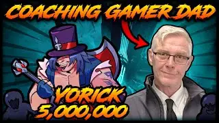 5 MILLION Yorick OTP Coaches @GamerDadTV  - (Yorick Tips, Tricks & Builds ) - [S14]