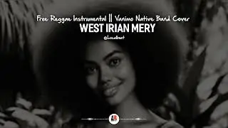 West Irian Mery || Vanimo Native Band || Free Reggae Instrumental Cover || Local Beat 25k
