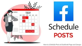 How to Schedule Post on Facebook Page and Groups