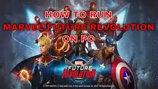 How to install and run MARVEL FUTURE REVOLUTION on PC!