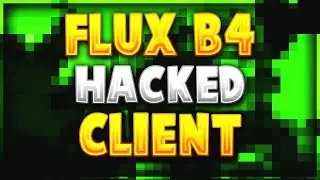 NEW FLUX B4 HACKED CLIENT FOR MINECRAFT 1.16.4/1.16/1.12.2