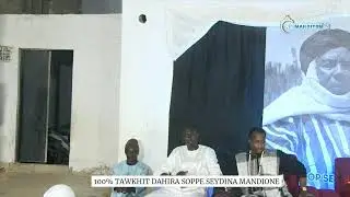 DIRECT: SPECIAL TAWKHIT DAHIRA SOPPE SEYDINA MANDIONE LAHI