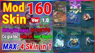 Hướng Dẫn MOD 160 SKIN Li&ecirc;n Qu&acirc;n Full Hiệu Ứng Mới Nhất M&ugrave;a 4 S25 - VER 1 | KH&Aacute;M PH&Aacute; MOBILE