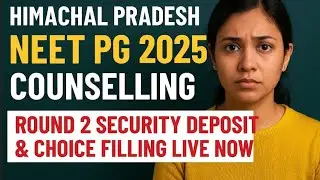 HP NEET PG 2025: Round 2 Registration, Security Fee & Choices LIVE!&rdquo;