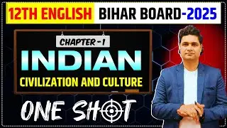 Indian Civilization and Culture Class 12 One Shot | Class 12 English Bihar Board Chapter 1 One Shot