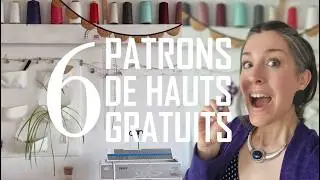 6 PATRONS DE HAUTS GRATUITS