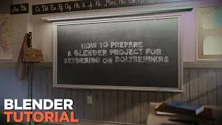 How to Prepare a Blender Project for BoltRenders Render Farm