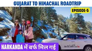 Gujarat To Himachal Roadtrip By Creta 2025 ॥ नारकंडा में बर्फ मिल गई आज ॥ #roadtrip