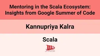 [Scala'25] Mentoring in the Scala Ecosystem: Insights from Google Summer of Code
