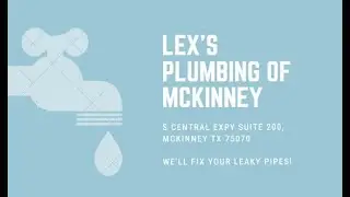 Lex's Plumbing of Mckinney - South Plano - (469) 362-5397