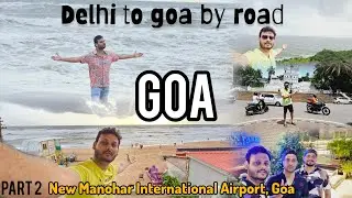 Exploring Goa on a Road Trip from Delhi | Beachs | Fort | Club | Tito's Lane | Part-2