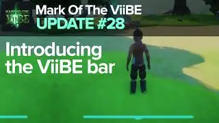 Mark of the ViiBE #28 - Introducing the ViiBE Bar (PS4 Dreams)