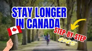 How to Extend Your Stay as a Visitor in Canada | Step-by-Step Guide (2025 Update) | PH