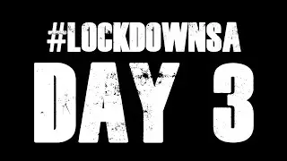 Day 3 #lockdownsa | Lock-down Diary