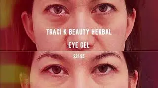TRACI K BEAUTY - Traci K Beauty Herbal Eye Gel #reducepuffyeyes
