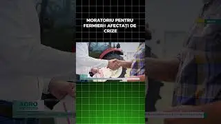 MORATORIU PENTRU FERMIERII AFECTAȚI DE CRIZE