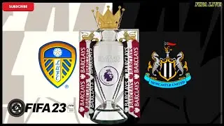 FIFA 23 - Leeds United vs Newcastle United | Premier League 2022-23 | PS5 | 4K